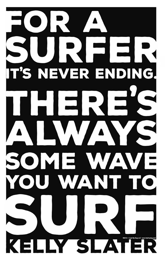 Kelly Slater Surf Quote